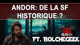 Andor : de la SF inspire par l'Histoire  Feat. @bolchegeek