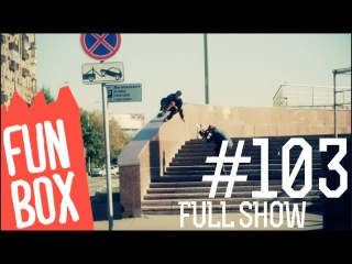 FUNBOX #103 | FULL SHOW