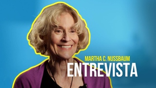 Martha Nussbaum  Entrevista Exclusiva