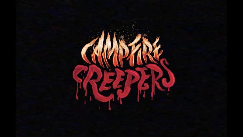 CAMPFIRE CREEPERS Virtual Reality Experience Official