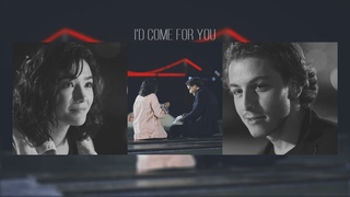 Verda ve Efe - I’d Come For You