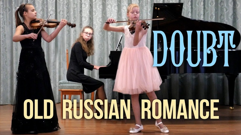 Somnenije ( Doubt). Old Russian Romance Violin