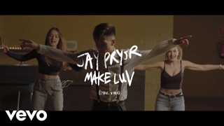 Jay Pryor - Make Luv (Lyric Video)