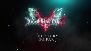 Devil May Cry 5 - The Story So Far