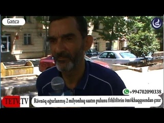 Rövnəq oğurlanmış 2 milyonluq saatın pulunu fəhlələrin əməkhaqqısından çıxır
