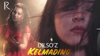 Dilso’z - Kelmading | Дилсуз - Келмадинг