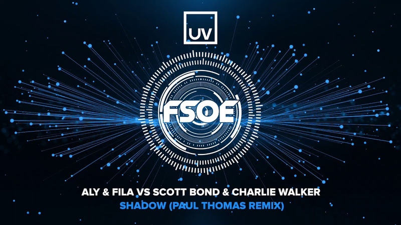 Aly Fila vs Scott Bond Charlie Walker Shadow ( Paul Thomas