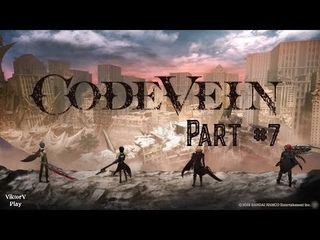 Code Vein ➤ Прохождение #7 ➤ Безжалостный палач