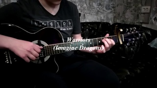 Warriors(Imagine Dragons) - fingerstyle guitar + TABS