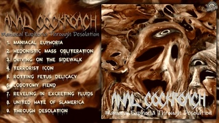 ANAL COCKROACH - Maniacal Euphoria Through Desolation (Full Album Stream-2019)
