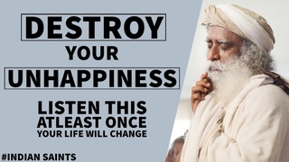 MUST WATCH VIDEOS OF SADHGURU Destroy Your Unhappiness || SADHGURU LATEST 2020