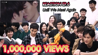 Reaction   Until We Meet Again EP.6
