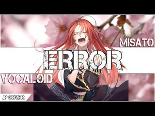 [VOCALOID]  -ERROR (Cover by Misato)
