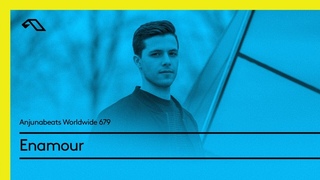 Anjunabeats Worldwide 679 with Enamour