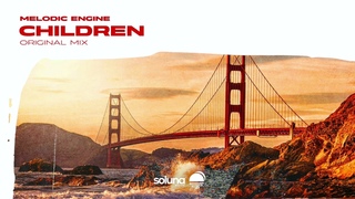 Melodic Engine - Children [Soluna Music]