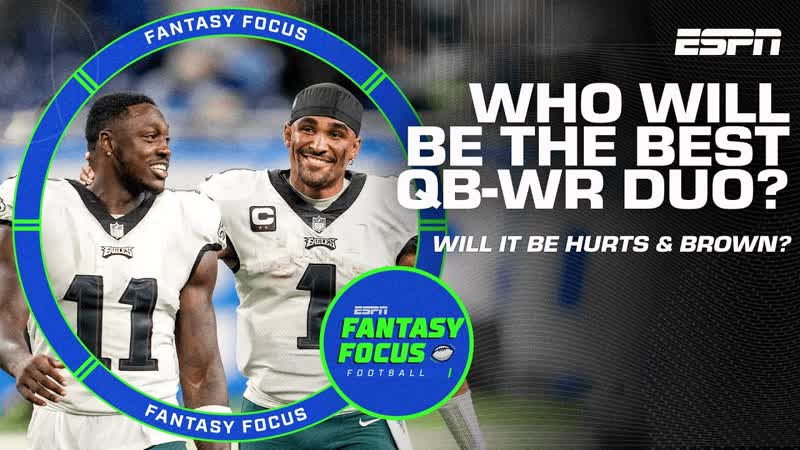 Will Jalen Hurts AJ Brown be the best QB WR duo this season , Fantasy