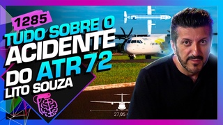 TUDO SOBRE O ACIDENTE DO ATR 72: LITO SOUSA - Inteligncia Ltda. Podcast #1285