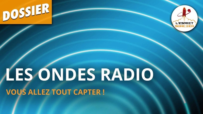 LES ONDES RADIO Dossier, 34 LEsprit