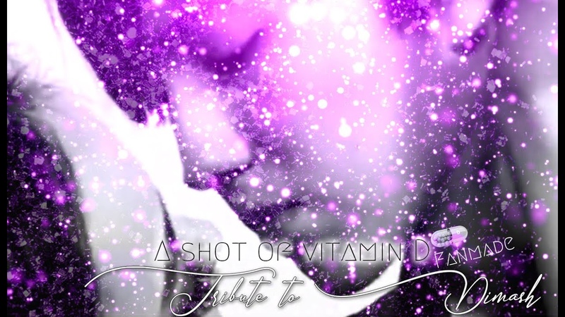 A shot of Vitamin D Tribute to Димаш, Dimash