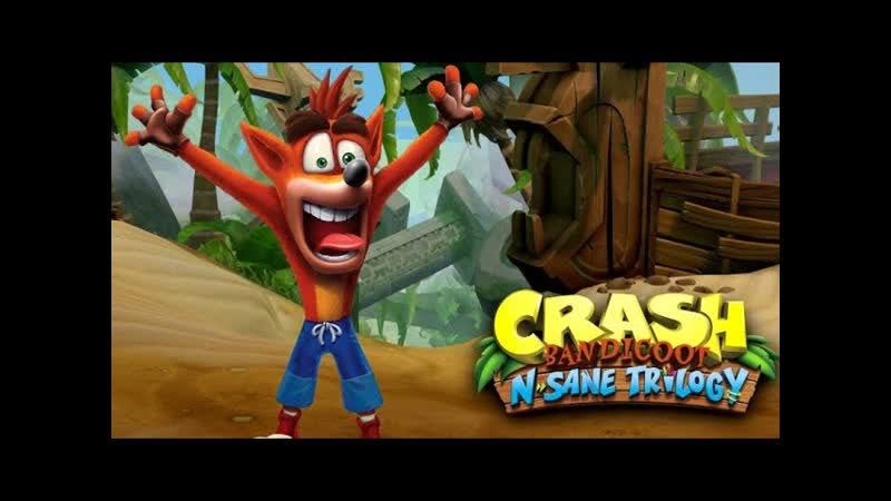 Прохождение Crash Bandicoot N. Sane Trilogy от