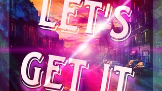 Iluxa313 - LET'S GET IT (prod. by 313Sound)