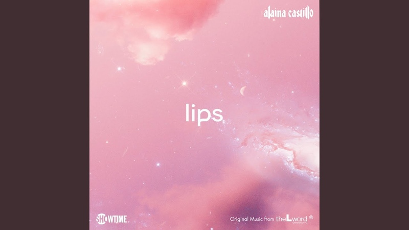 lips ( Original Music from The L Word: Generation