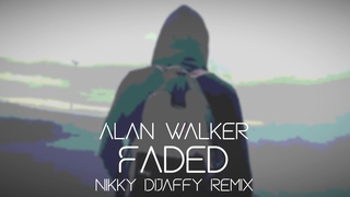 Alan Walker - Faded [Nikky DiJaffy Remix]