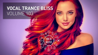 VOCAL TRANCE BLISS (VOL. 103) FULL SET. 2021.