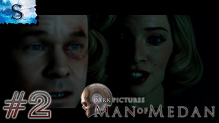 The Dark Pictures Man of Medan прохождение  часть #2  игрофильм  walkthrough