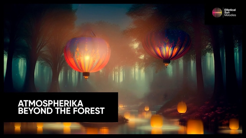 Atmospherika Beyond The Forest Elliptical Sun