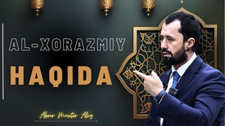 #TARIX  ● Al-Xorazmiy haqida  Abror Muxtor Aliy @ABRORMUXTORALIYRASMIY