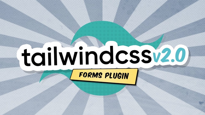Tailwind CSS v2. 0, Forms