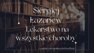 Biblioteka Moniki | Siergiej azariew Lekarstwo na wszystkie choroby