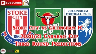 Stoke City vs Gillingham FC | 2020-21 Carabao Cup EFL Cup Third Round | Predictions FIFA 20