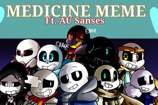 [Undertale AUs] MEDICINE | Meme