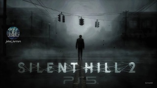 САЙЛЕНТ ХИЛЛ 2 РЕМЕЙК / SILENT HILL 2 REMAKE ПРОХОЖДЕНИЕ 1