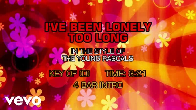 The Young Rascals Ive Been Lonely Too Long (
