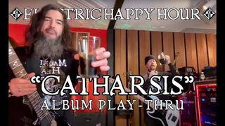 Catharsis 3 Year Anniversary Play-Through / Electric Happy Hour