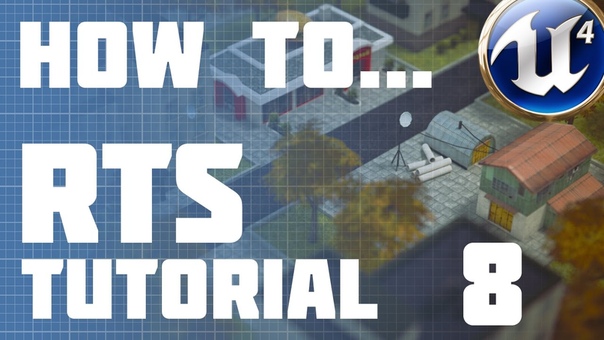 Unreal Engine 4: RTS :: Episode 8 Setting