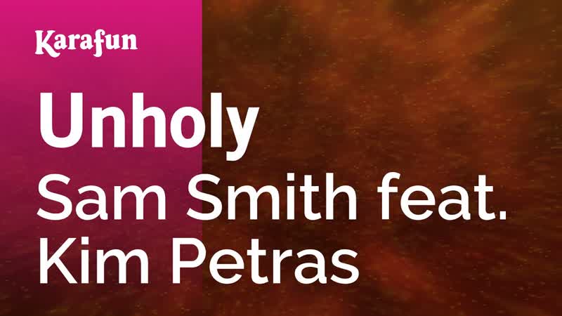Unholy Sam Smith Kim Petras, Karaoke Version, Kara