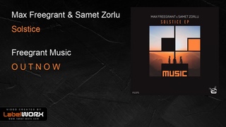 Max Freegrant & Samet Zorlu - Solstice