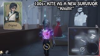100s Kite as a New Survivor “Knight“ - Identity V