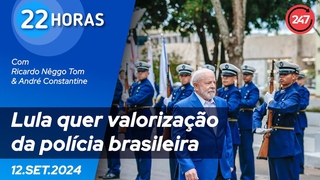 22 horas - Lula quer valorizao da polcia brasileira