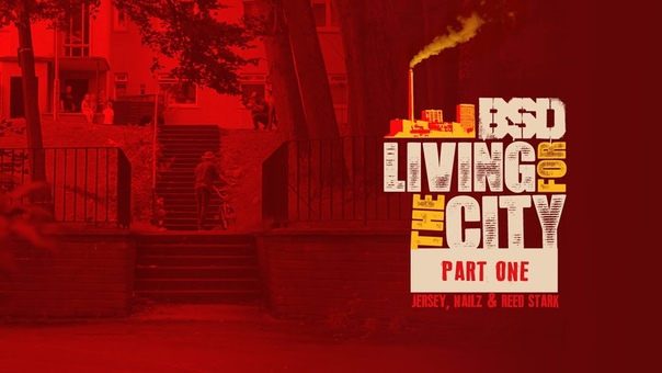BMX BSD Living For The City Part 1 with Mike Taylor, Nailz Reed
