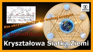 Kryształowa Siatka Ziemi - kto ukrywa dostęp do wolnej energii?