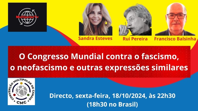 O CONGRESSO MUNDIAL CONTRA O FASCISMO, O NEOFASCISMO E OUTRAS EXPESSÕ ES