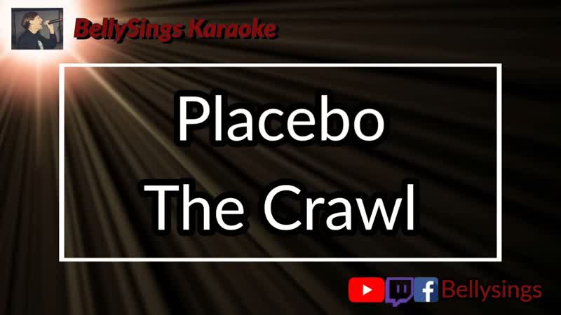 Placebo The Crawl (