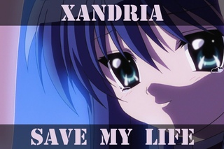 AMV Kanon Xandria  Save My Life