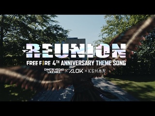 Alok, Dimitri Vegas & Like Mike, KSHMR, ZAFRIR  Reunion (Free Fire 4th Anniversary Theme Song)