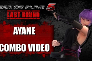 DOA5 LAST ROUND (Ver. ) Ayane - COMBO VIDEO